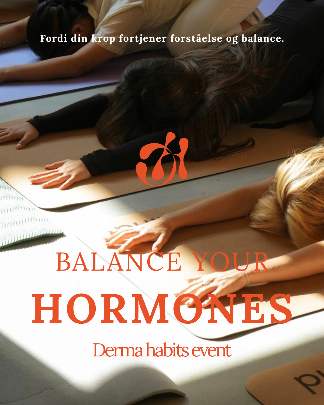 Balance your hormones. - Derma Habits Event.